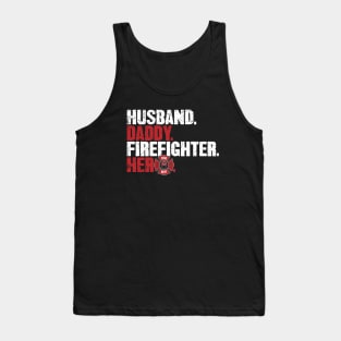 Husband daddy firefighter hero Tank Top